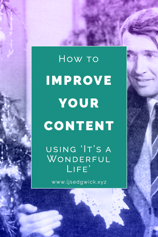 If you want to get creative about your content, you need to study the storytelling of the classics. Improve your content using It's A Wonderful Life!