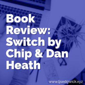 If you've ever needed to make changes, in your life or at work, then Switch: How to change things when change is hard might be your new best friend.